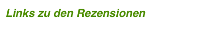 Links zu den Rezensionen